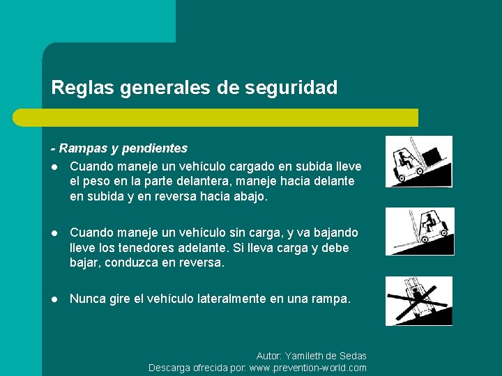 Reglas generales de seguridad - Rampas y pendientes l Cuando maneje un vehículo cargado