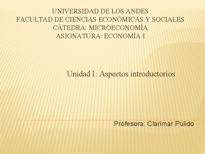 UNIVERSIDAD DE LOS ANDES FACULTAD DE CIENCIAS ECONMICAS