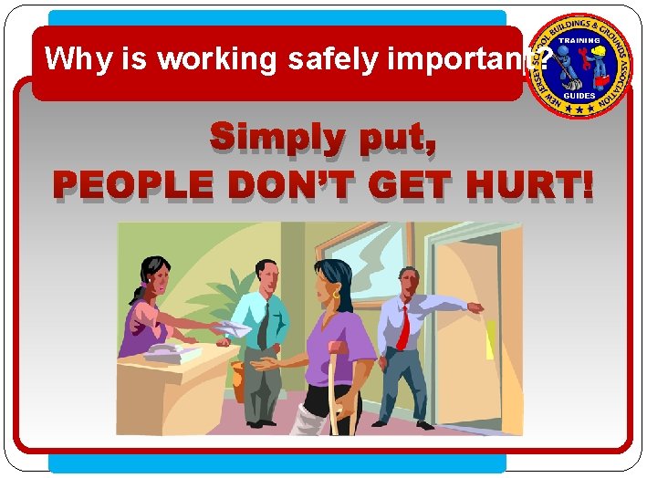 Why is working safely important? • Click to edit Master text styles Simply put,