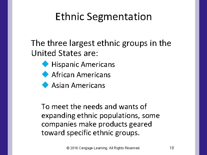 Ethnic Segmentation The three largest ethnic groups in the United States are: u Hispanic Ethnic Segmentation The three largest ethnic groups in the United States are: u Hispanic