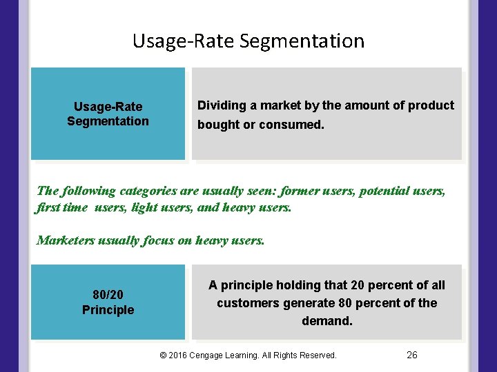 Usage-Rate Segmentation Dividing a market by the amount of product bought or consumed. The Usage-Rate Segmentation Dividing a market by the amount of product bought or consumed. The