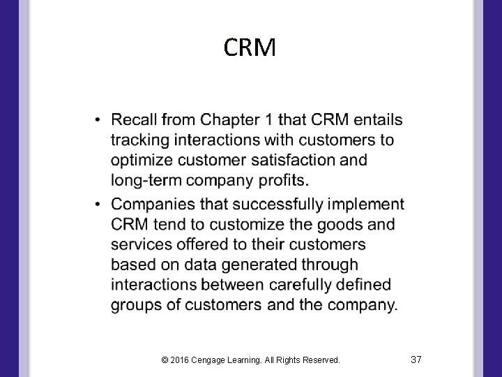 CRM © 2016 Cengage Learning. All Rights Reserved. 37 CRM © 2016 Cengage Learning. All Rights Reserved. 37