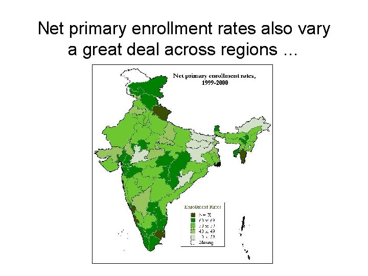 Net primary enrollment rates also vary a great deal across regions … 