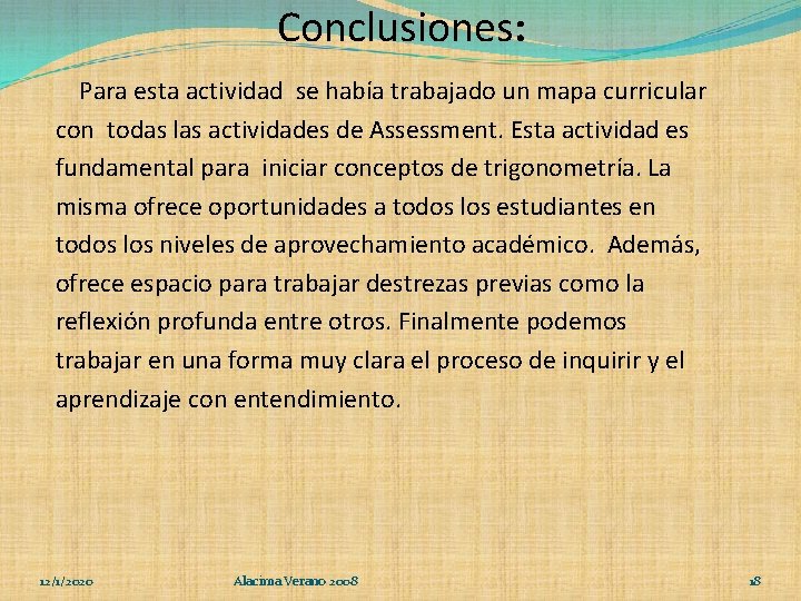 Conclusiones: Para esta actividad se había trabajado un mapa curricular con todas las actividades