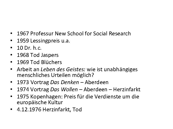  • • • 1967 Professur New School for Social Research 1959 Lessingpreis u.