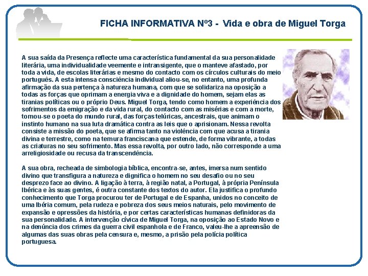 FICHA INFORMATIVA Nº 3 Vida e obra de Miguel Torga A sua saída da