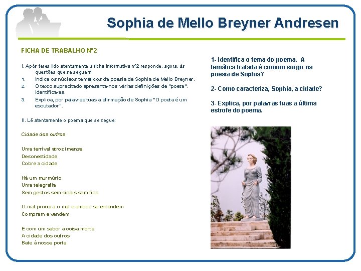 Sophia de Mello Breyner Andresen FICHA DE TRABALHO Nº 2 I. Após teres lido
