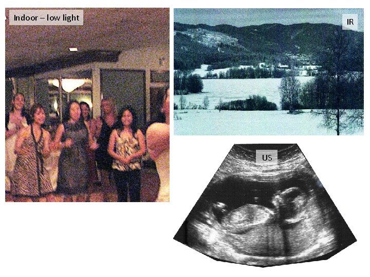 Indoor – low light IR US Indoor – low light IR US