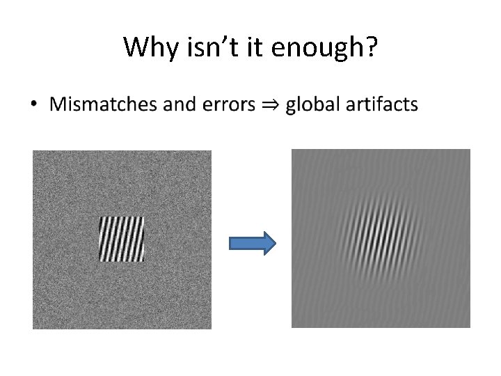 Why isn’t it enough? • Why isn’t it enough? •