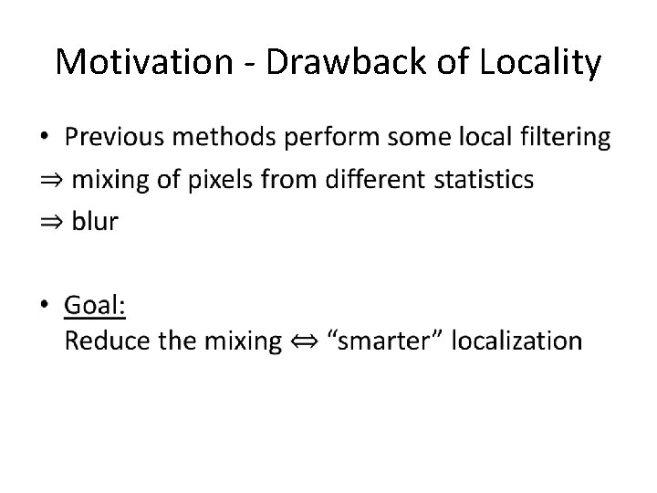 Motivation - Drawback of Locality • Motivation - Drawback of Locality •