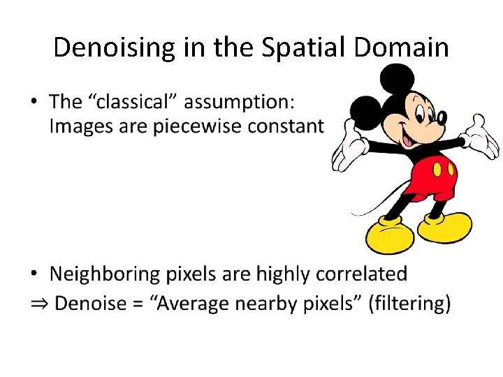 Denoising in the Spatial Domain • Denoising in the Spatial Domain •