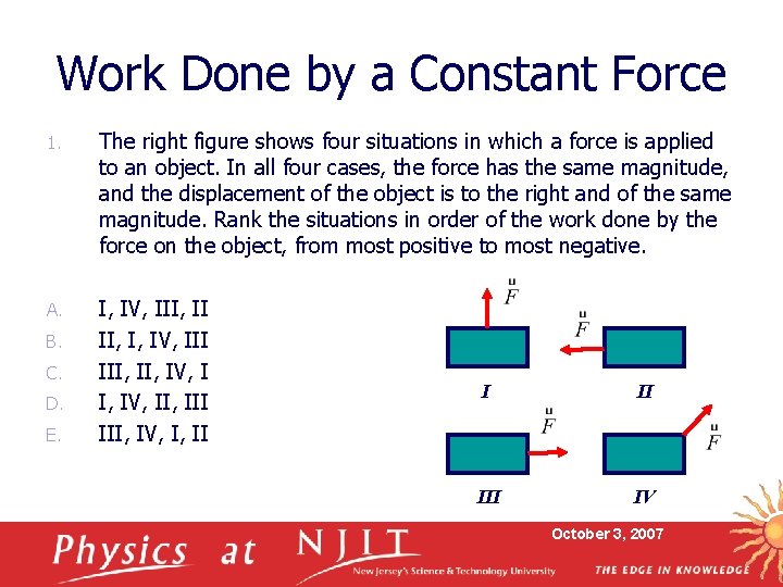 Work Done by a Constant Force 1. The right figure shows four situations in