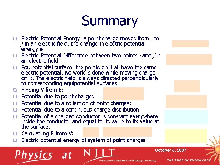 Summary q q q q q Electric Potential Energy: a point charge moves from