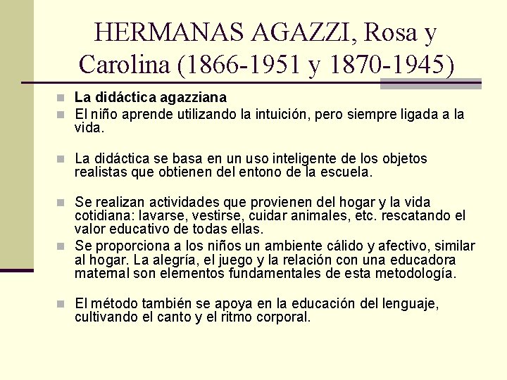 HERMANAS AGAZZI, Rosa y Carolina (1866 -1951 y 1870 -1945) n La didáctica agazziana