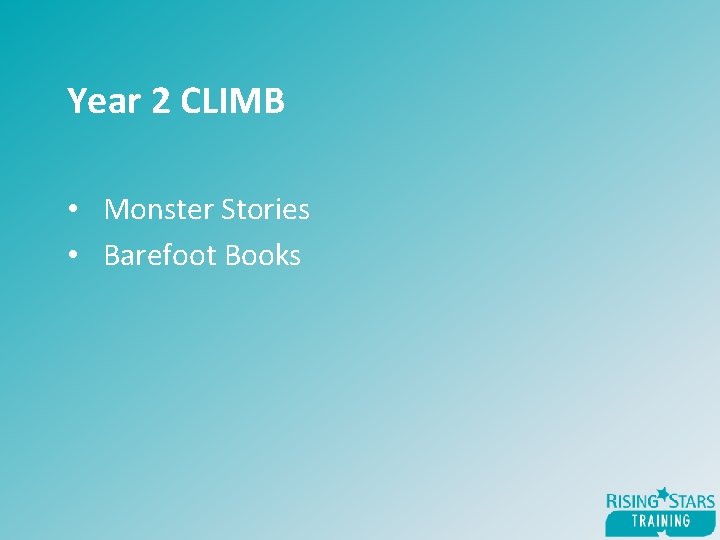 Year 2 CLIMB • Monster Stories • Barefoot Books 
