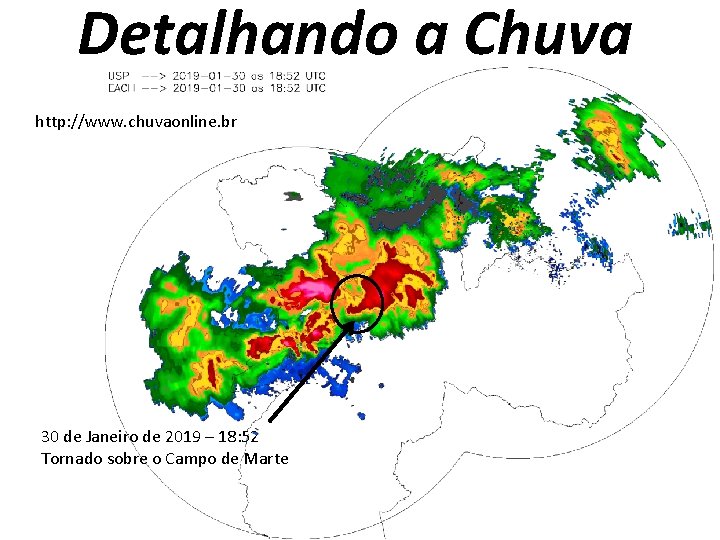 Detalhando a Chuva http: //www. chuvaonline. br 30 de Janeiro de 2019 – 18: