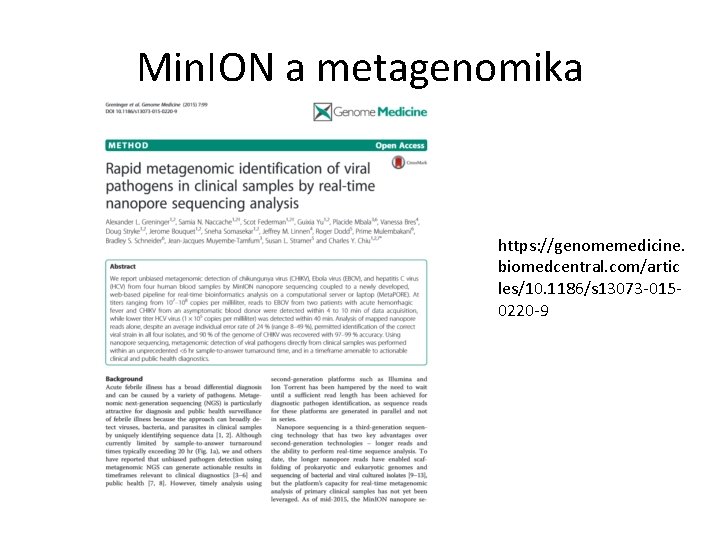 Min. ION a metagenomika https: //genomemedicine. biomedcentral. com/artic les/10. 1186/s 13073 -0150220 -9 