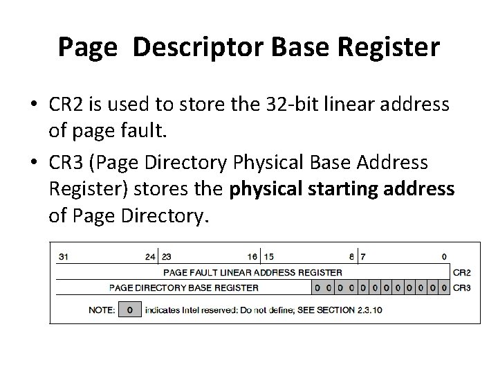 Page Descriptor Base Register • CR 2 is used to store the 32 -bit