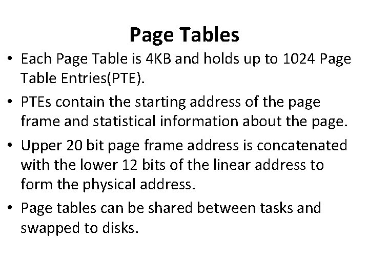 Page Tables • Each Page Table is 4 KB and holds up to 1024