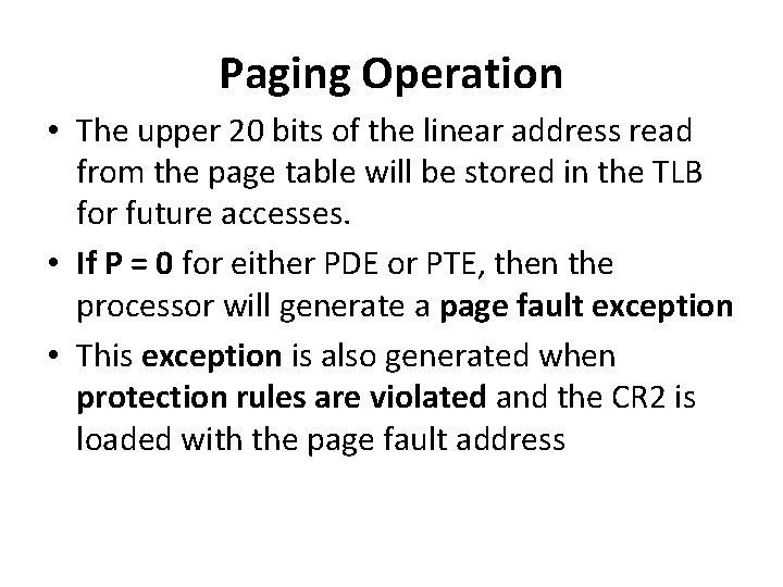 Paging Operation • The upper 20 bits of the linear address read from the