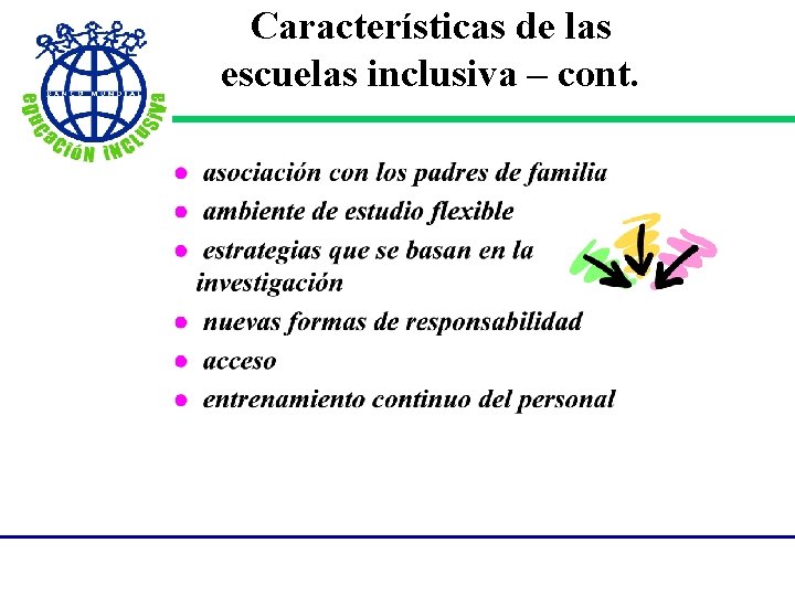 Características de las escuelas inclusiva – cont. 