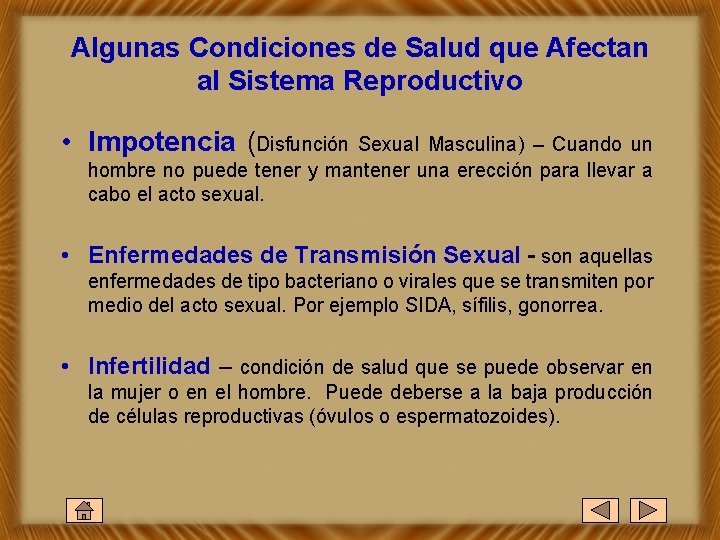 Algunas Condiciones de Salud que Afectan al Sistema Reproductivo • Impotencia (Disfunción Sexual Masculina)