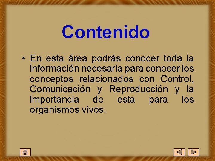 Contenido • En esta área podrás conocer toda la información necesaria para conocer los