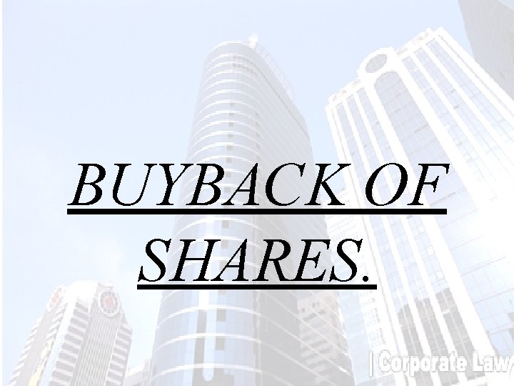 BUYBACK OF SHARES. 