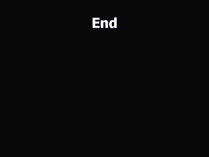 End End