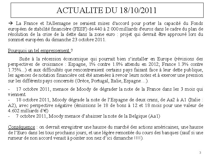 ACTUALITE DU 18/10/2011 La France et l'Allemagne se seraient mises d'accord pour porter la