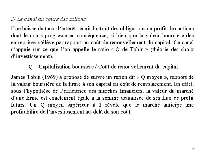 3/ Le canal du cours des actions Une baisse du taux d’intérêt réduit l’attrait