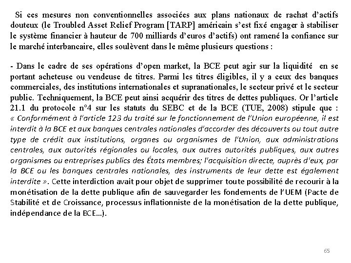  Si ces mesures non conventionnelles associées aux plans nationaux de rachat d’actifs douteux