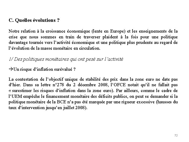 C. Quelles évolutions ? Notre relation à la croissance économique (lente en Europe) et