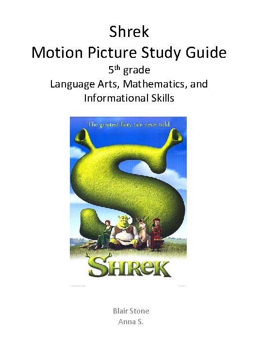 Shrek Motion Picture Study Guide 5 th grade Language Arts, Mathematics, and Informational Skills