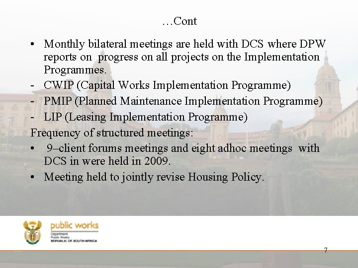 …Cont • Monthly bilateral meetings are held with DCS where DPW reports on progress