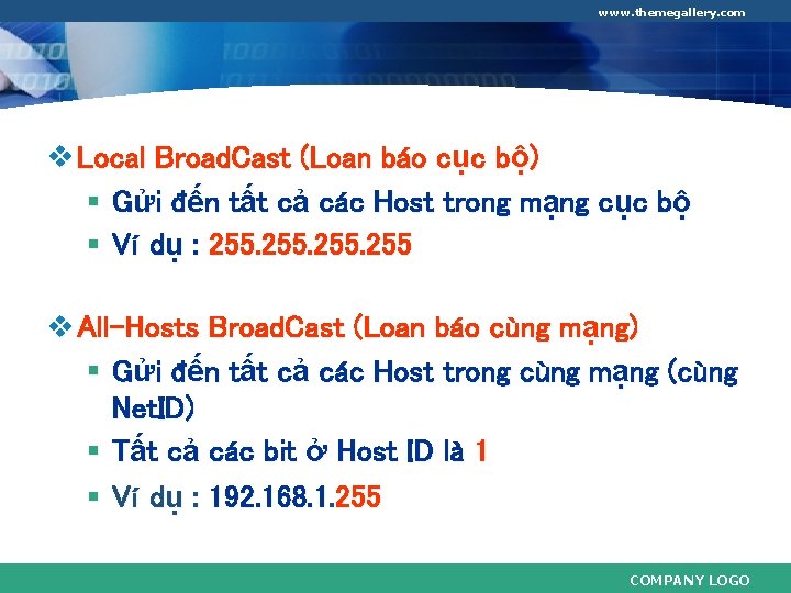 www. themegallery. com v Local Broad. Cast (Loan báo cục bộ) § Gửi đến