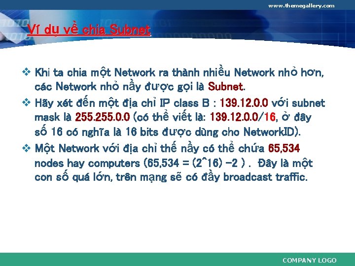 www. themegallery. com Ví dụ về chia Subnet v Khi ta chia một Network