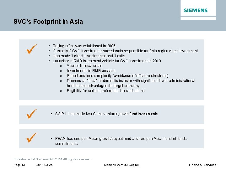 SVC’s Footprint in Asia ü • • Beijing office was established in 2006 Currently