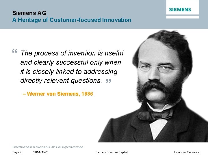 Siemens AG A Heritage of Customer-focused Innovation “ The process of invention is useful