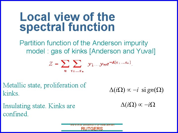 Local view of the spectral function Partition function of the Anderson impurity model :