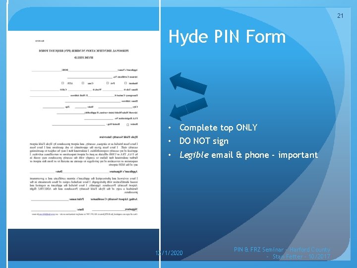 21 Hyde PIN Form • Complete top ONLY • DO NOT sign • Legible