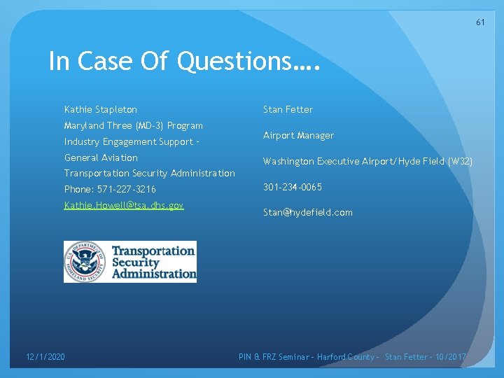 61 In Case Of Questions…. Kathie Stapleton Maryland Three (MD-3) Program Industry Engagement Support