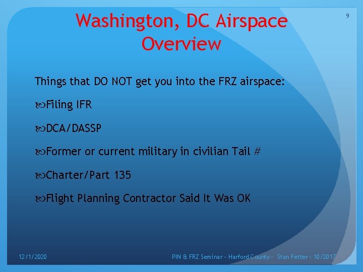 Washington, DC Airspace Overview Things that DO NOT get you into the FRZ airspace: