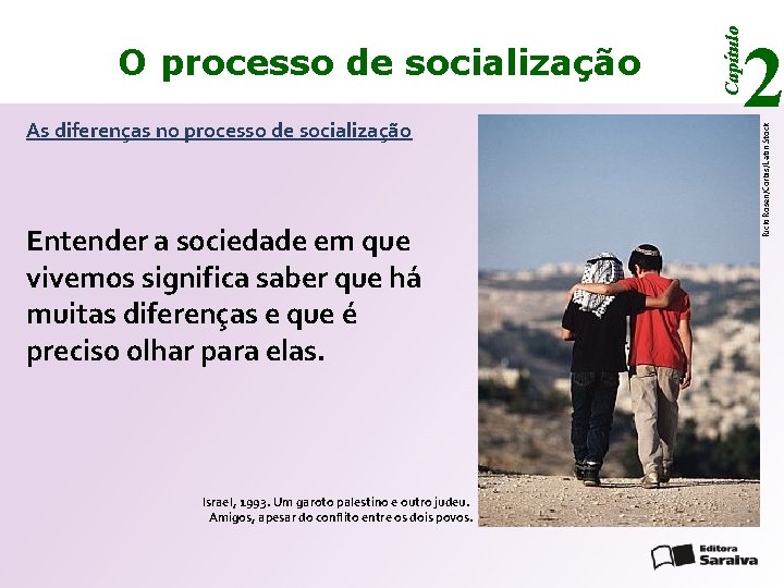 Entender a sociedade em que vivemos significa saber que há muitas diferenças e que Entender a sociedade em que vivemos significa saber que há muitas diferenças e que
