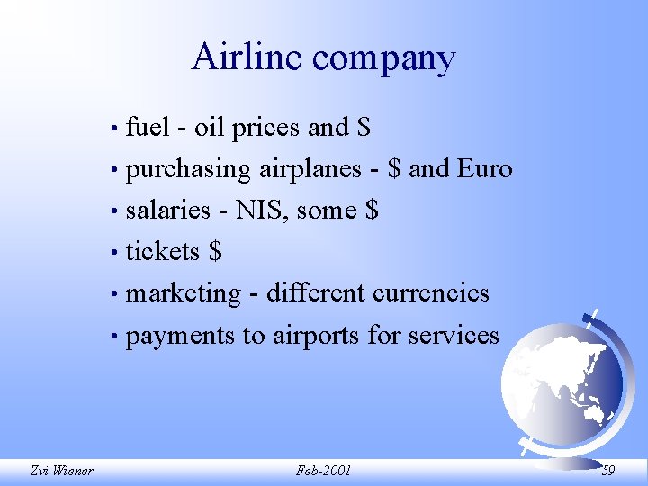 Airline company fuel - oil prices and $ • purchasing airplanes - $ and Airline company fuel - oil prices and $ • purchasing airplanes - $ and