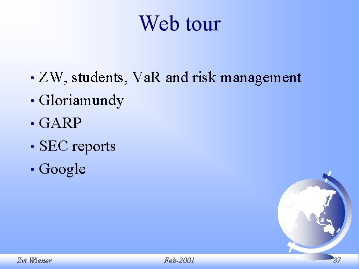 Web tour ZW, students, Va. R and risk management • Gloriamundy • GARP • Web tour ZW, students, Va. R and risk management • Gloriamundy • GARP •