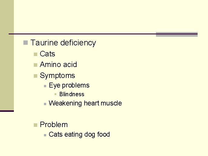 n Taurine deficiency n Cats n Amino acid n Symptoms n Eye problems §