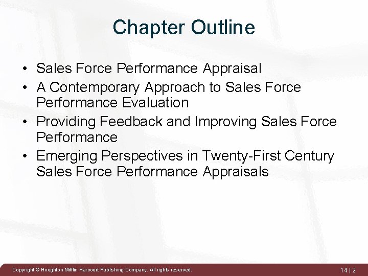 Chapter Outline • Sales Force Performance Appraisal • A Contemporary Approach to Sales Force