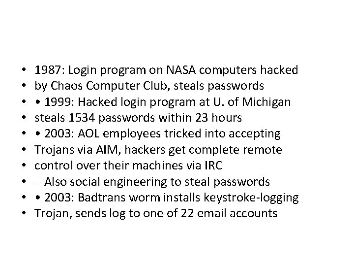  • • • 1987: Login program on NASA computers hacked by Chaos Computer
