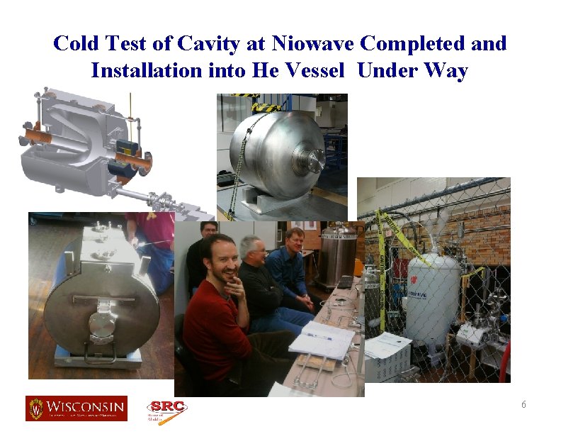 Cold Test of Cavity at Niowave Completed and Installation into He Vessel Under Way